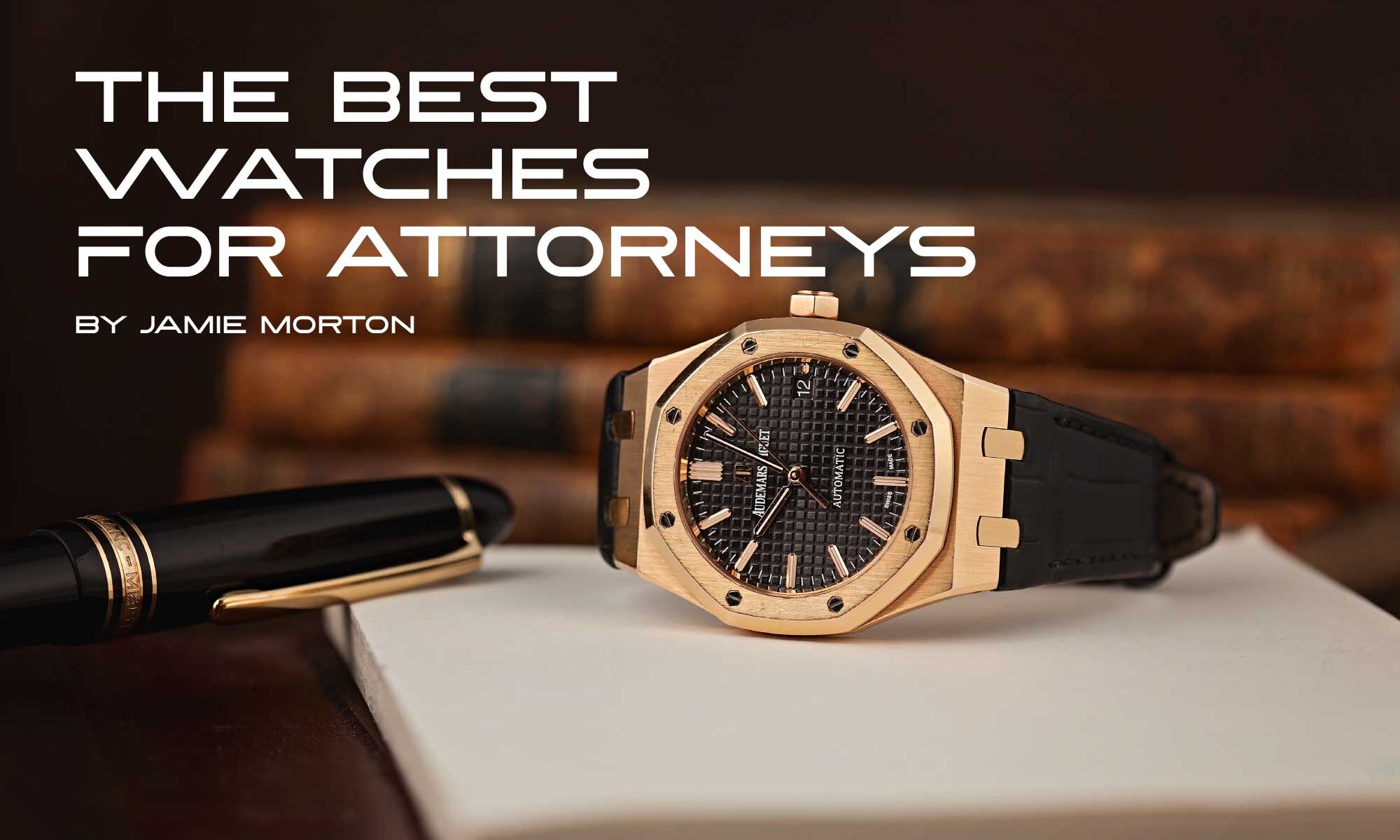 Best Watches for Attorneys